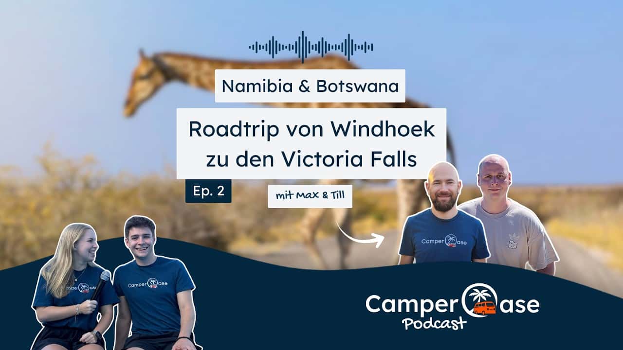 Roadtrip durch Namibia und Botswana Ep. 2 - Safari im Caprivi-Zipfel I CamperOase Podcast