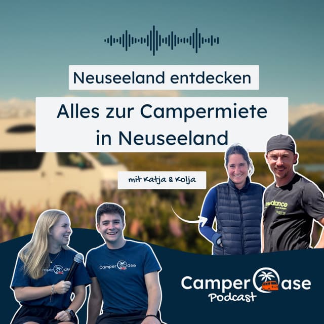 Mit dem Camper durch Neuseeland - Alles rund um die Campermiete I CamperOase Podcast