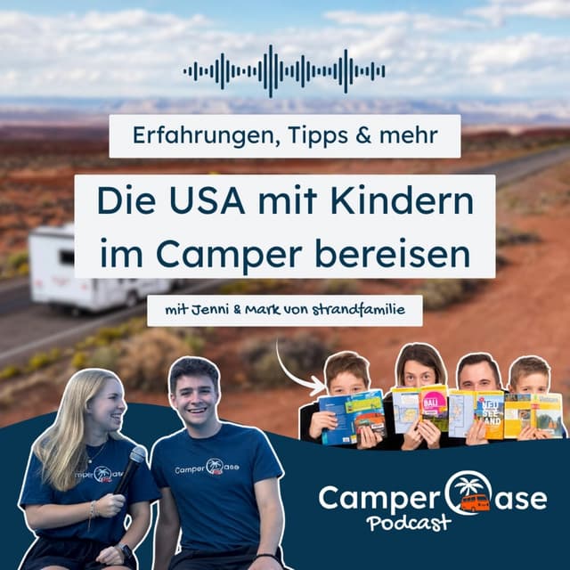 Reisen mit Kindern in den USA: Tipps, Erfahrungen und mehr I CamperOase Podcast