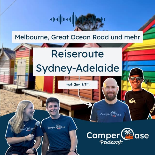 Von Sydney über Melbourne nach Adelaide: Tipps und Highlights entlang Australiens Südosten I CamperOase Podcast
