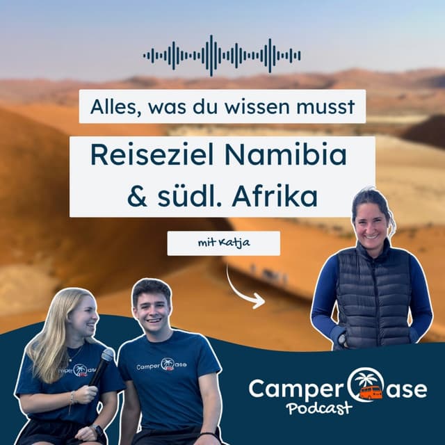 Reiseziel Namibia mit dem Camper: alles, was du über Namibia wissen musst | CamperOase Podcast