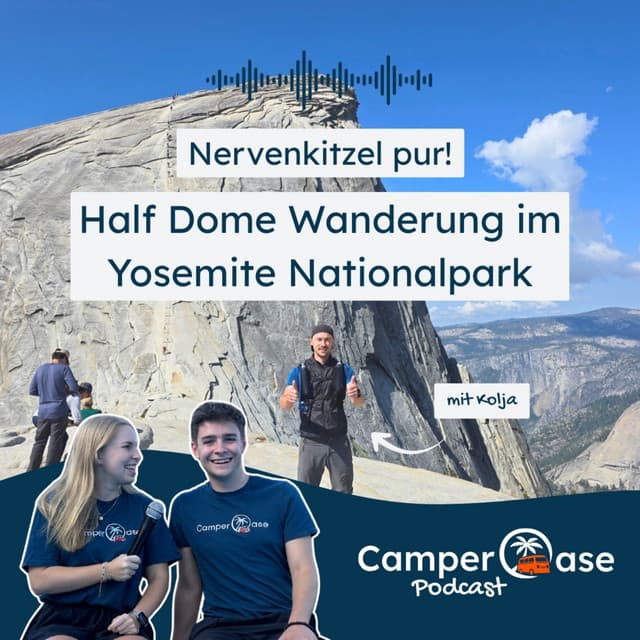 Legendäre Half Dome Wanderung: Yosemite-Tipps, Ausrüstung & mentale Challenge I CamperOase Podcast