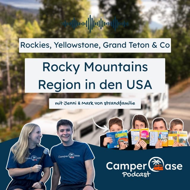 Von Denver nach Yellowstone: Camperabenteuer in den Rockies mit Strandfamilie I CamperOase Podcast