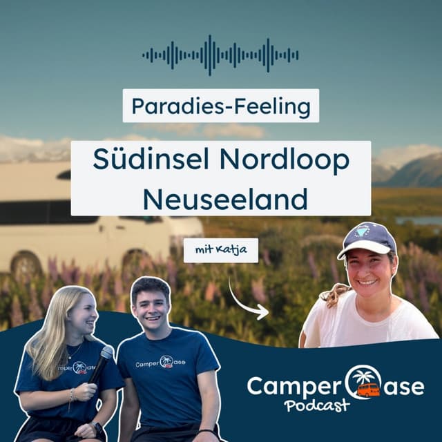 Neuseeland Südinsel Nord-Loop – Abel Tasman, Westküste & traumhafte Landschaften I CamperOase Podcast