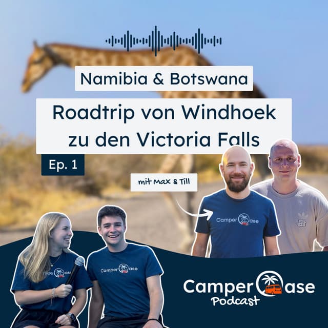 Roadtrip durch Namibia und Botswana Ep. 1 - Unterwegs im Etosha Nationalpark I CamperOase Podcast