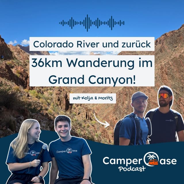 36 km, 1.600 Höhenmeter: Unsere Tageswanderung im Grand Canyon I CamperOase Podcast