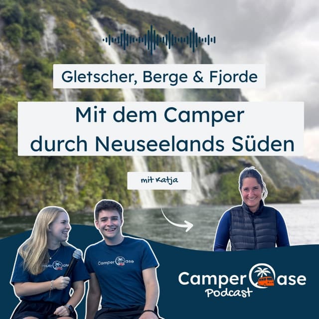 Südloop Südinsel Neuseeland – Camper-Roadtrip mit Katja & Markus I CamperOase Podcast