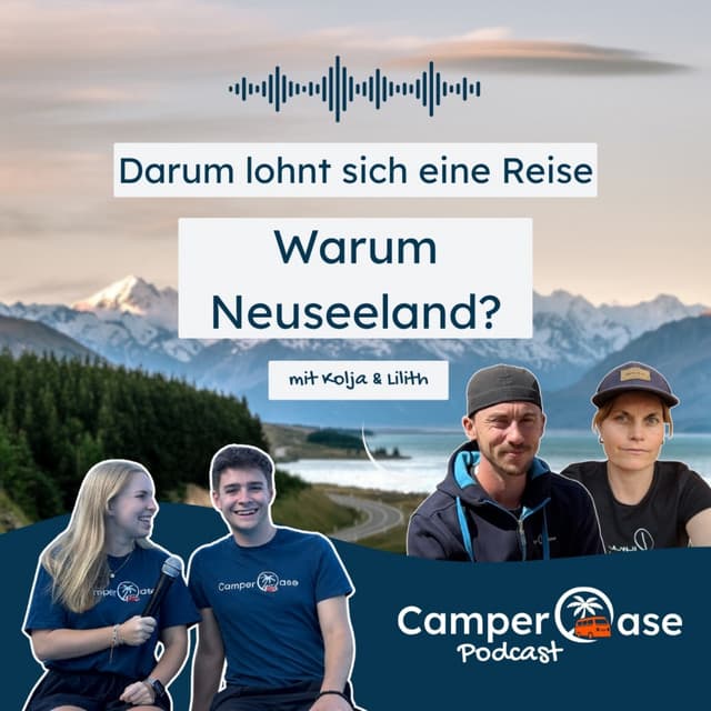 Neuseeland mit dem Camper entdecken: darum ist Neuseeland das perfekte Reiseland, Landschaften, Tipps und persönliche Einblicke