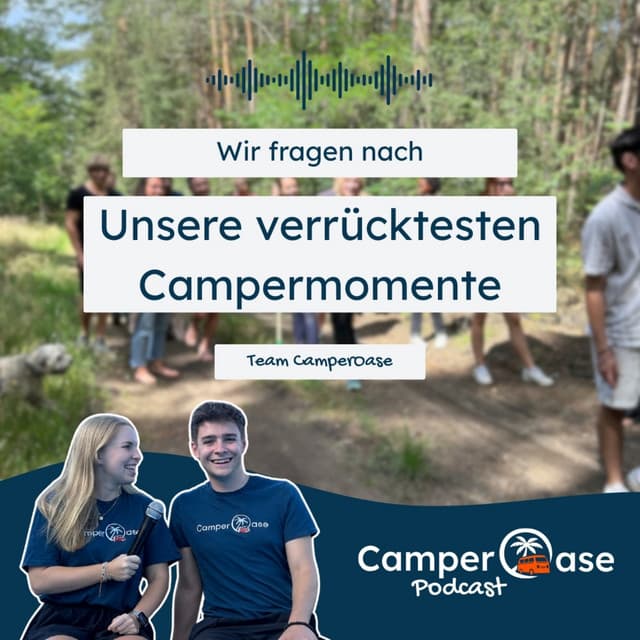 Unsere verrücktesten Campingmomente: Elche, Mautfallen & wilde Tiere I CamperOase Podcast