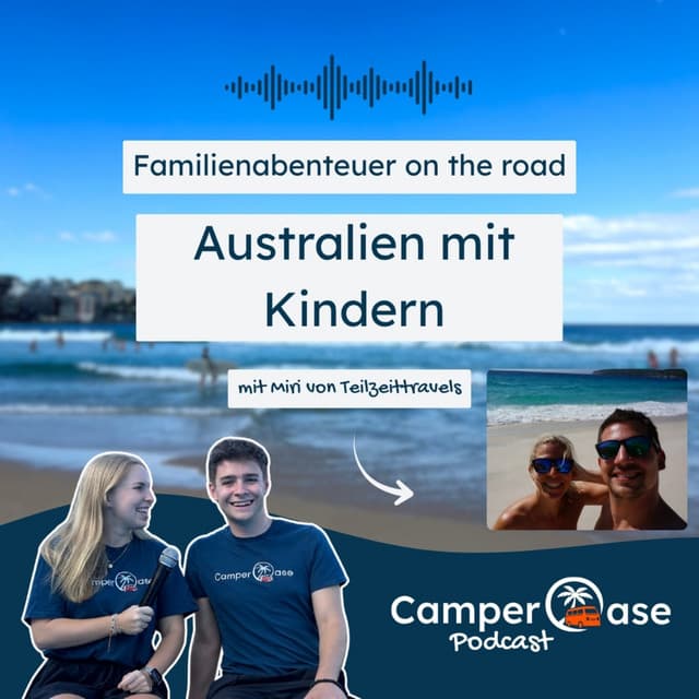 Mit Kindern durch Australien: Familienabenteuer on the road I CamperOase Podcast