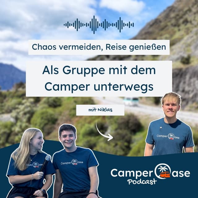 In einer Gruppe im Camper unterwegs: so meistert ihr das Reisen im Camper mit mehreren Personen I CamperOase Podcast