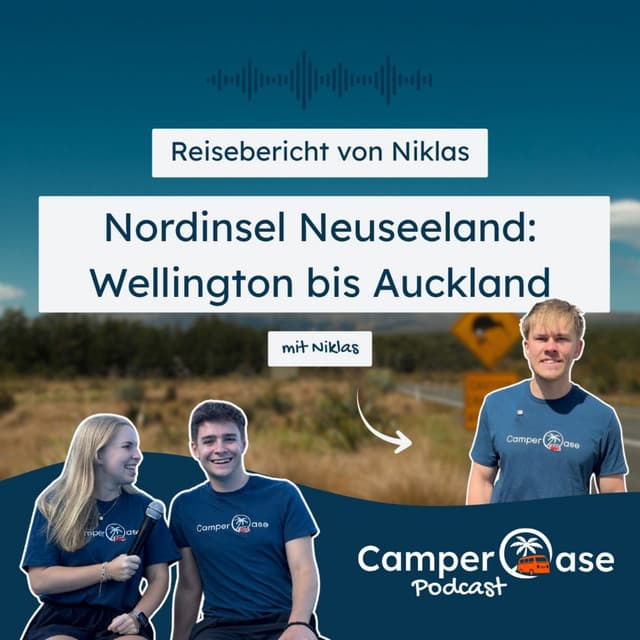 Nordinsel Neuseeland: Mit dem Camper von Wellington bis Auckland I CamperOase Podcast
