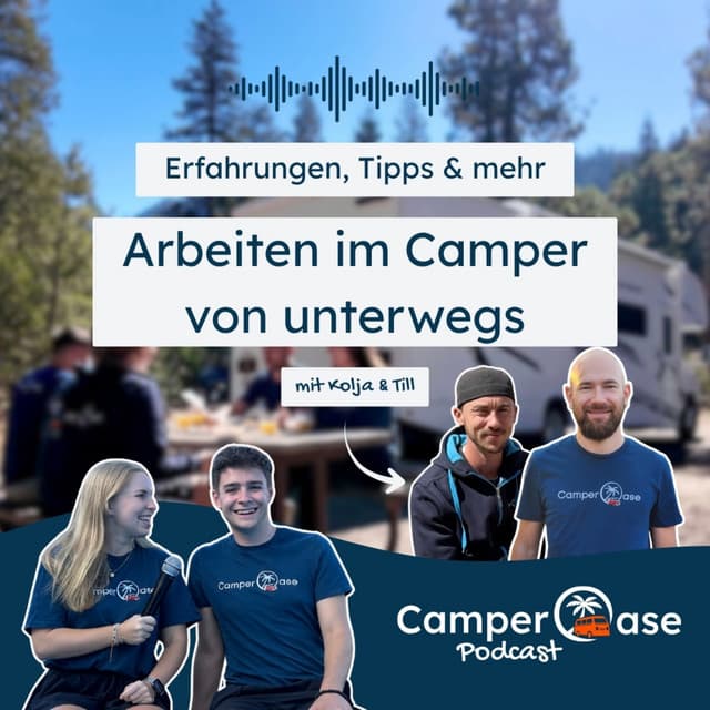 Homeoffice im Camper: Arbeiten, wo andere Urlaub machen I CamperOase Podcast