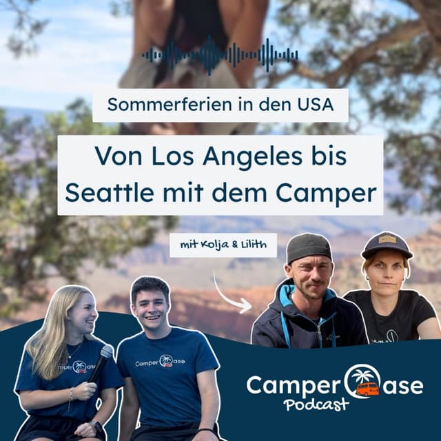 Von LA bis Seattle: Mit dem Wohnmobil durch die West-USA I CamperOase Podcast