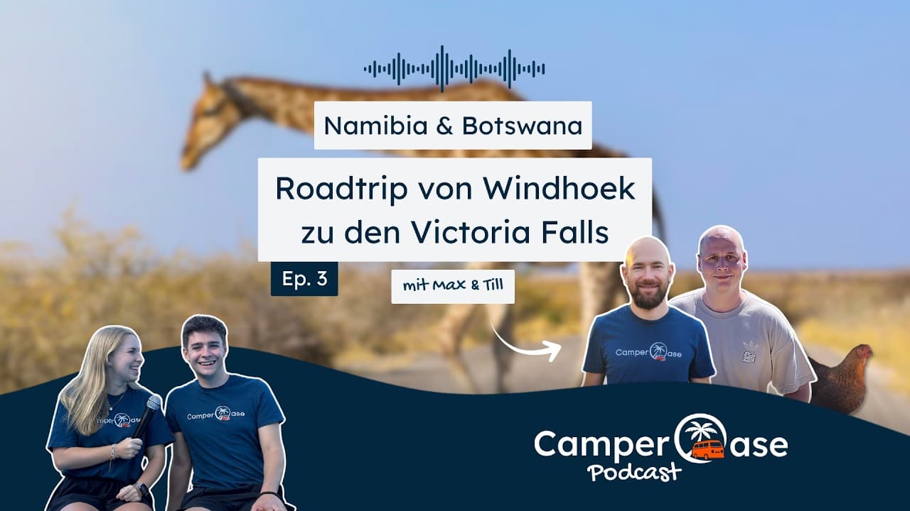 Roadtrip durch Namibia und Botswana Ep. 3 - Victoria Falls I CamperOase Podcast