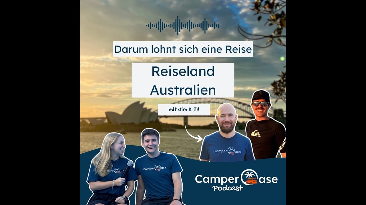 Entdecke Australien mit dem Camper: Reiserouten & Insider-Tipps I CamperOase Podcast