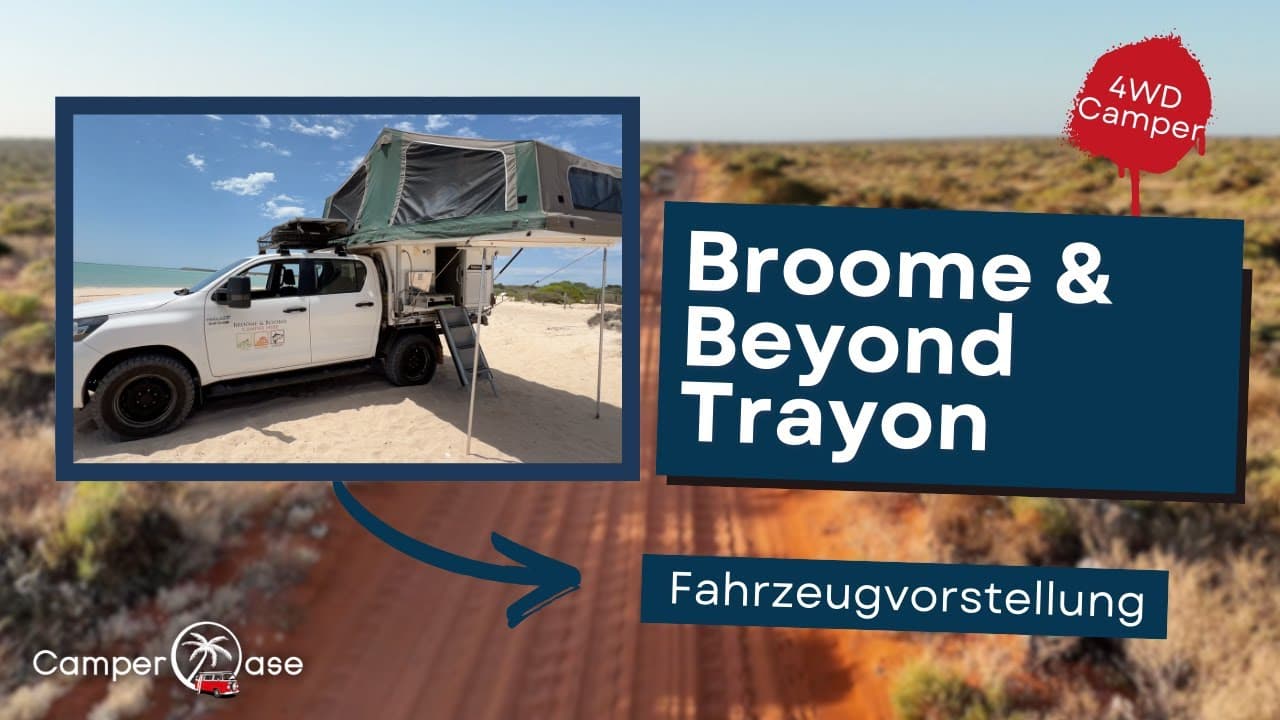 Australien mit dem Allrad-Camper: Unsere Erfahrung mit dem Trayon von Broome & Beyond I CamperOase
