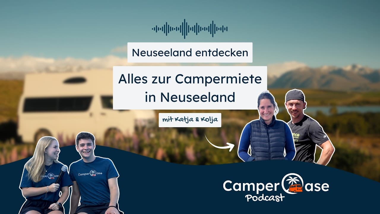 Mit dem Camper durch Neuseeland - Alles rund um die Campermiete I CamperOase Podcast