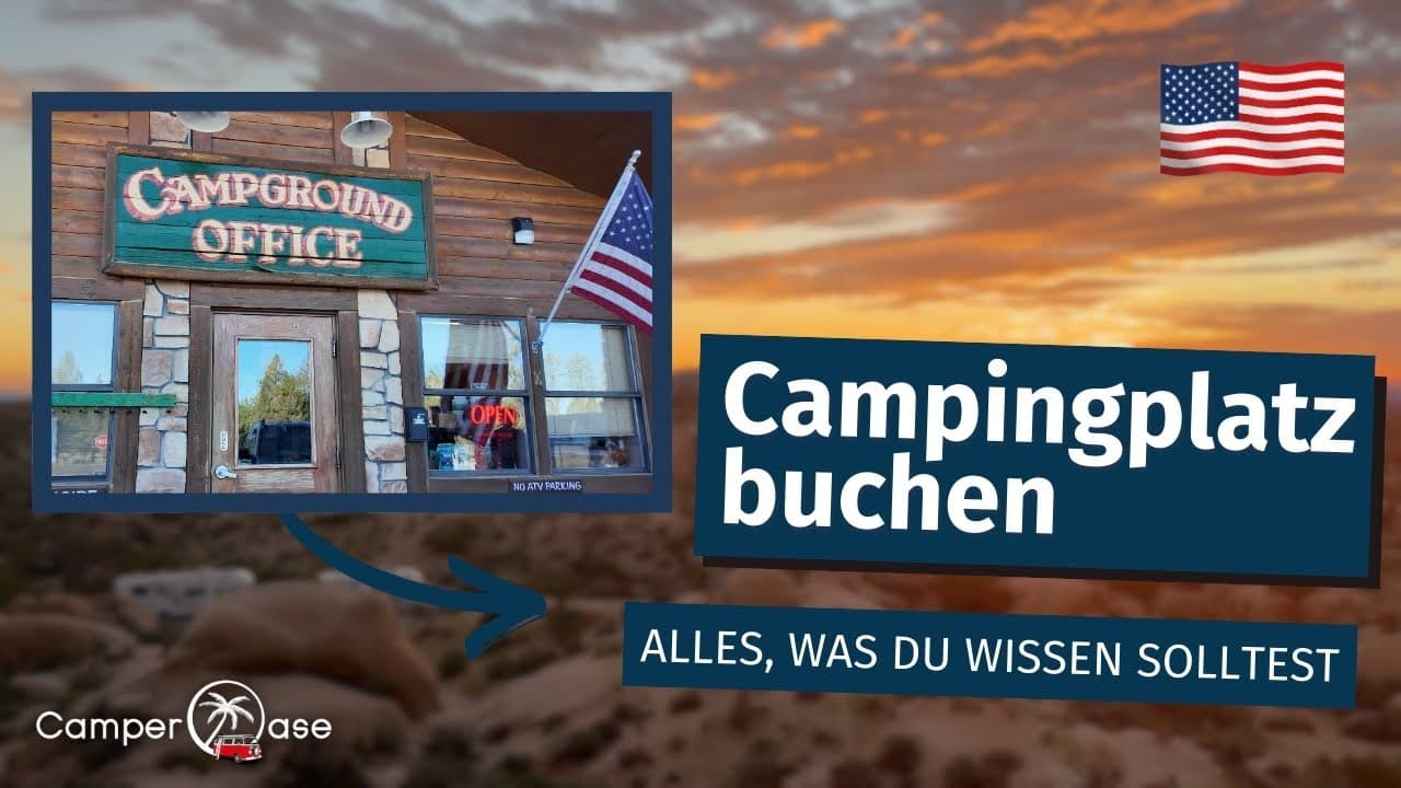 Wohnmobil in den USA: So läuft eine Campingplatz-Reservierung ab I CamperOase