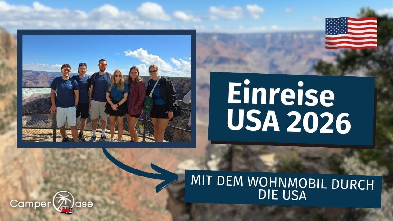 Einreise USA - so lief es bei uns I CamperOase