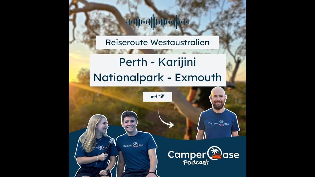 Von Perth bis Exmouth: Unser unvergessliches Camper-Abenteuer I CamperOase Podcast