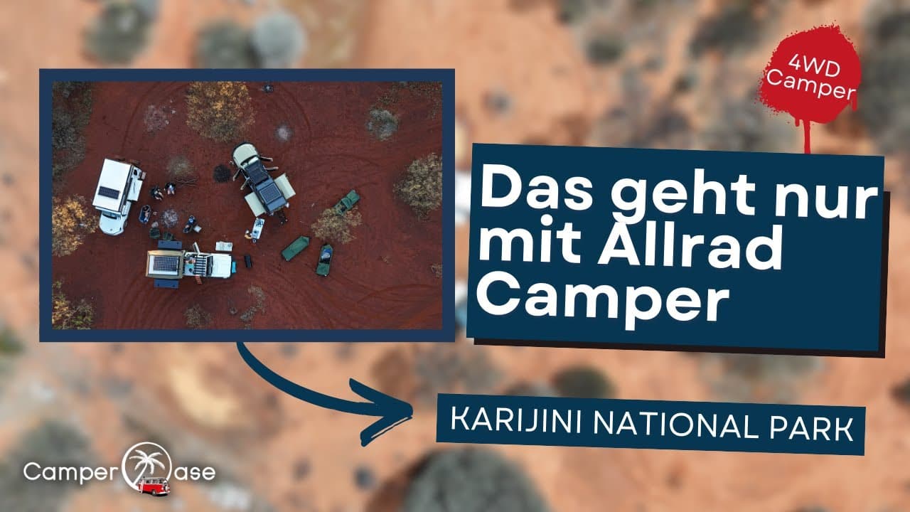 Darum lohnt sich ein 4WD-Camper wirklich, der Karijini NP mit dem Allradcamper I CamperOase
